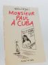 WOLINSKI : Monsieur Paul à Cuba - Signiert, Erste Ausgabe - Edition-Originale.com