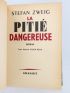 ZWEIG : La pitié dangereuse - Prima edizione - Edition-Originale.com