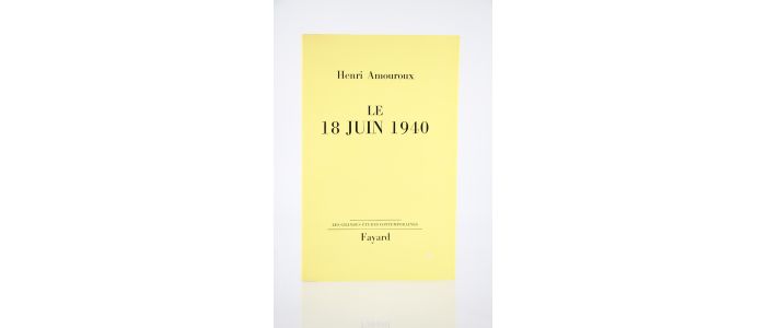 AMOUROUX : Le 18 Juin 1940 - First edition - Edition-Originale.com