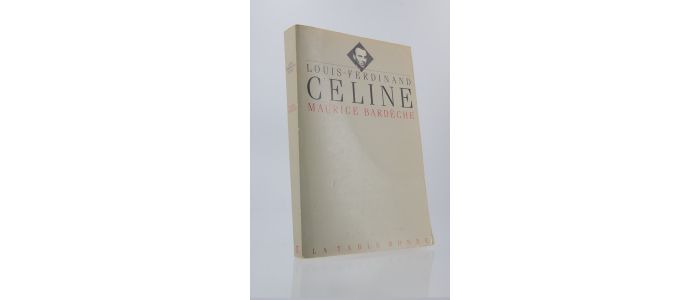 BARDECHE : Louis-Ferdinand Céline - Edition Originale - Edition-Originale.com