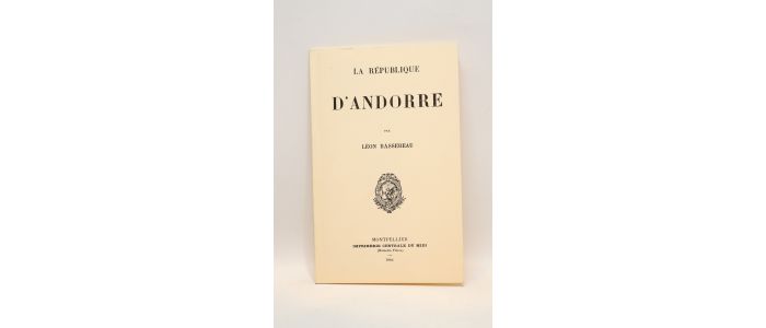 BASSEREAU : La république d'Andorre - Edition-Originale.com