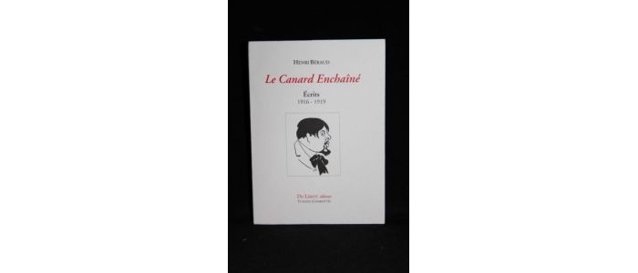 BERAUD : Le canard enchainé - Ecrits 1916-1919 - First edition - Edition-Originale.com