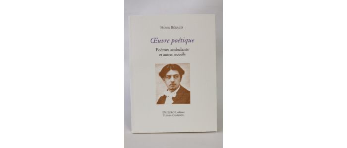 BERAUD : Oeuvre poétique, poèmes ambulants et autres recueils - Prima edizione - Edition-Originale.com