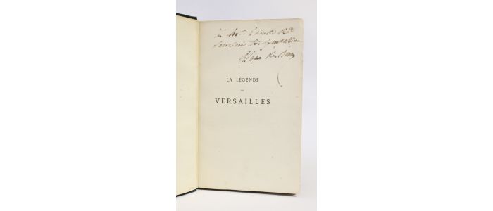 BLAZE DE BURY : La légende de Versailles 1682-1870 - Autographe, Edition Originale - Edition-Originale.com