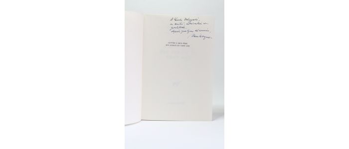 BOSQUET : Lettre à mon père qui aurait eu cent ans - Signed book, First edition - Edition-Originale.com