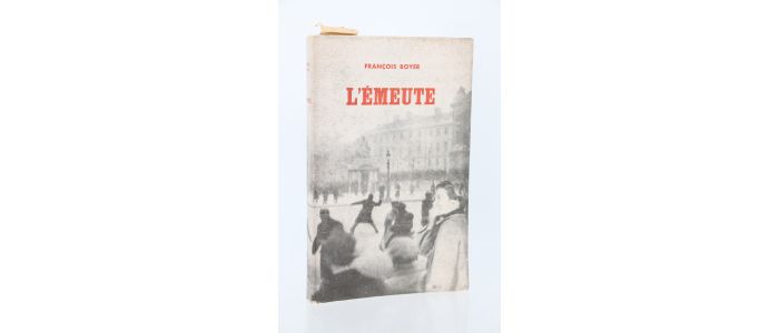 BOYER : L'émeute - First edition - Edition-Originale.com