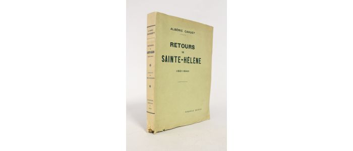 CAHUET : Retours de Sainte-Hélène (1821-1840) - Prima edizione - Edition-Originale.com