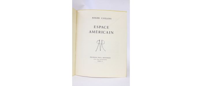 CAILLOIS : Espace américain - First edition - Edition-Originale.com