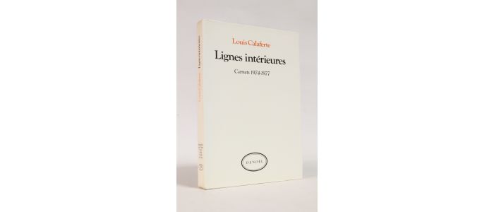 CALAFERTE : Lignes intérieures. Carnets 1974-1977 - Edition Originale - Edition-Originale.com