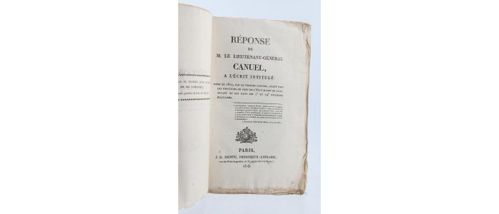 CANUEL : Réponse de M. le lieutenant-général Canuel, à l'écrit intitulé : Lyon en 1817, par le colonel Fabvier, ayant fait les fonctions de chef de l'état-major du lieutenant du roi dans les 7e et 19e divisions militaires - First edition - Edition-Originale.com