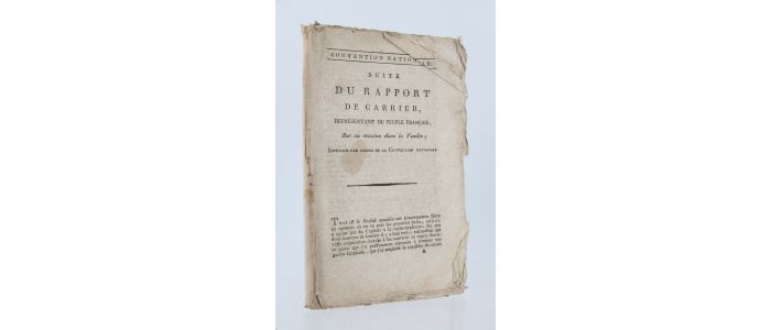 CARRIER : Suite du rapport de Carrier, représentant du peuple français, sur sa mission dans la Vendée - Edition Originale - Edition-Originale.com
