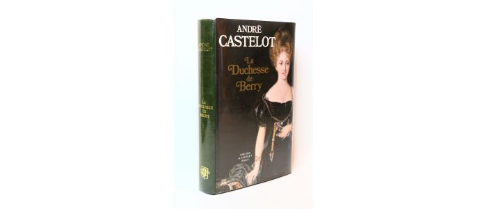 CASTELOT : La duchesse de Berry - Signed book - Edition-Originale.com