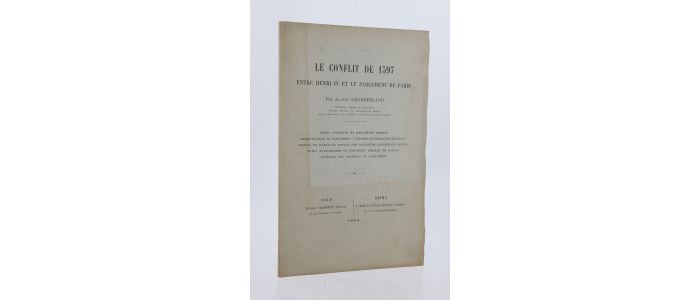 CHAMBERLAND : Le conflit de 1597 entre Henri IV et le parlement de Paris - First edition - Edition-Originale.com