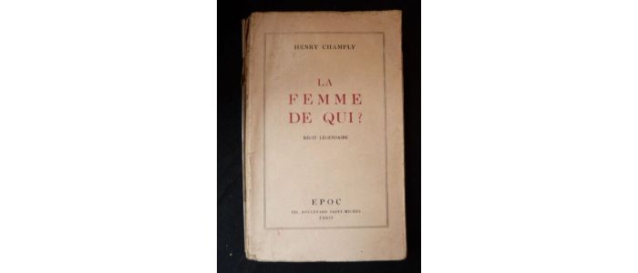 CHAMPLY : La femme de qui? - Signiert, Erste Ausgabe - Edition-Originale.com