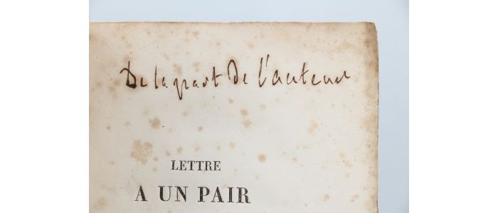 CHATEAUBRIAND : Lettre à un pair de France (sur la situation politique) - Signed book, First edition - Edition-Originale.com