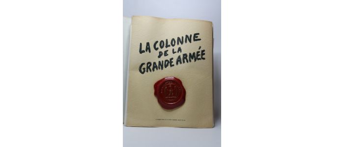 CHATELLE : La colonne de la Grande Armée 1804-1959 - Signiert, Erste Ausgabe - Edition-Originale.com