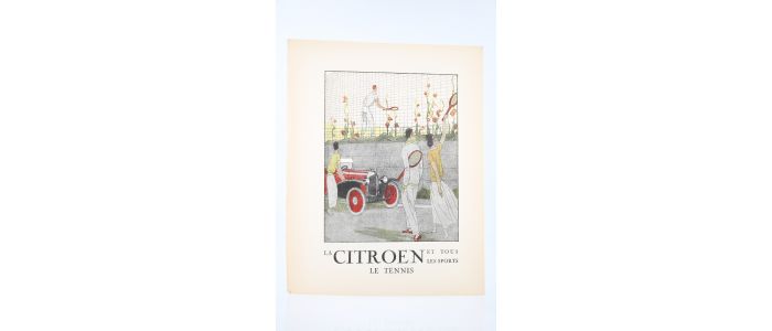 La Citroën et les sports. Le Tennis (Publicité, La Gazette du Bon ton, 1922 n°6) - First edition - Edition-Originale.com