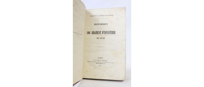 COLLECTIF : Historique du 106e régiment d'infanterie de ligne - Edition Originale - Edition-Originale.com