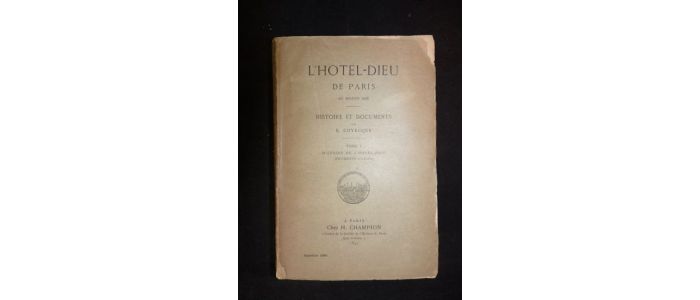 COYECQUE : L'Hôtel-Dieu de Paris au Moyen-Age. Tome 1 seul - Edition Originale - Edition-Originale.com