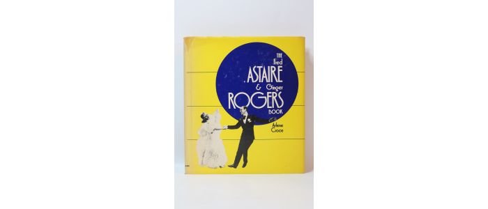 CROCE : The Fred Astaire & Ginger Rogers book - Prima edizione - Edition-Originale.com