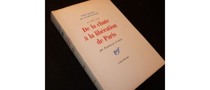 D'ASTIER : 25 Août 1944. De la chute à la libération de Paris - First edition - Edition-Originale.com