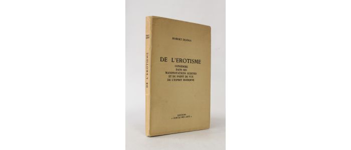DESNOS : De l'érotisme considéré dans ses manifestations écrites et du point de vue de l'esprit moderne - First edition - Edition-Originale.com