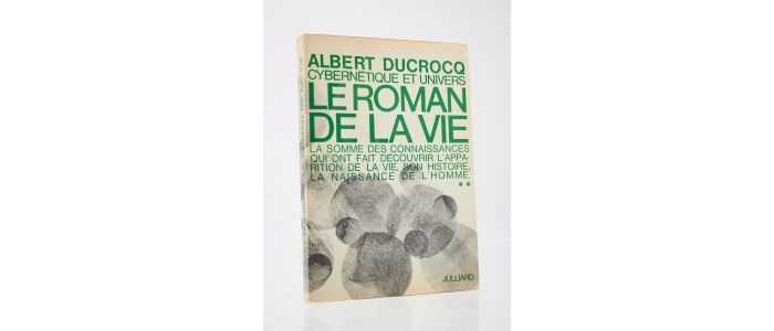 DUCROCQ : Cybernétique et Univers. Tome II : Le Roman de la Vie - Signed book, First edition - Edition-Originale.com