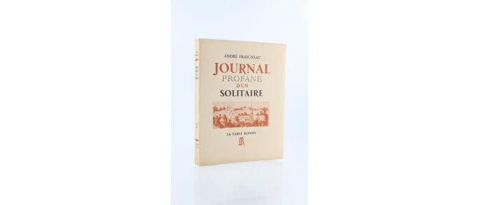 FRAIGNEAU : Journal profane d'un solitaire - Edition Originale - Edition-Originale.com