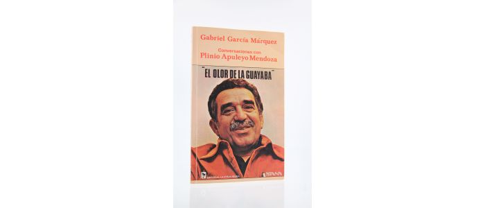 GARCIA MARQUEZ : El olor de la Guyaba. Conversaciones con Plinio Apuleyo Mendoza - Edition Originale - Edition-Originale.com
