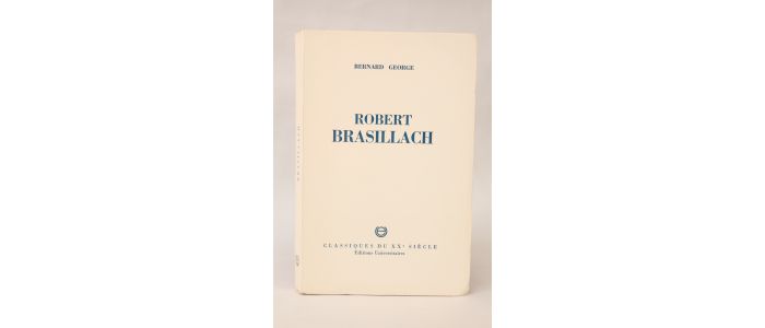 GEORGE : Robert Brasillach - Edition Originale - Edition-Originale.com