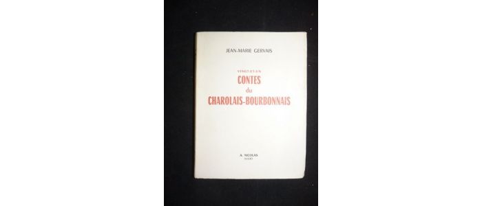 GERVAIS : Vingt-et-un contes du Charolais-Bourbonnais - Erste Ausgabe - Edition-Originale.com