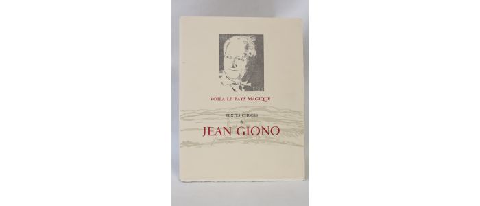 GIONO : Voilà le pays magique ! Textes choisis de Jean Giono - Edition-Originale.com
