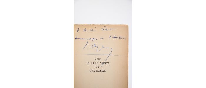 HALLEGUEN : Aux quatre vents du gaullisme 1940-1952. Introduction au désordre français - Autographe, Edition Originale - Edition-Originale.com