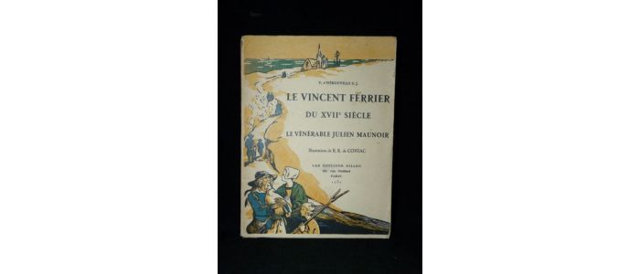 HEROUVILLE : Le Vincent Ferrier du XVIIème siècle. Le vénérable Julien Maunoir - Prima edizione - Edition-Originale.com