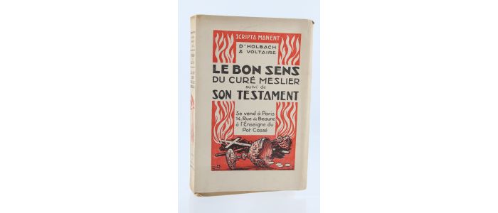 HOLBACH : Le bon Sens du Curé Meslier suivi de son Testament - Edition-Originale.com