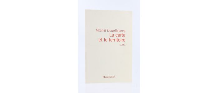 HOUELLEBECQ : La Carte et le Territoire - Prima edizione - Edition-Originale.com