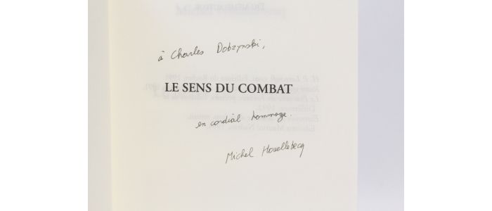 HOUELLEBECQ : Le sens du combat - Signed book, First edition - Edition-Originale.com