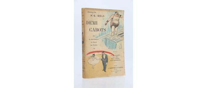 IBELS : Les demi-cabots. Le café-concert - le cirque - les forains - Erste Ausgabe - Edition-Originale.com