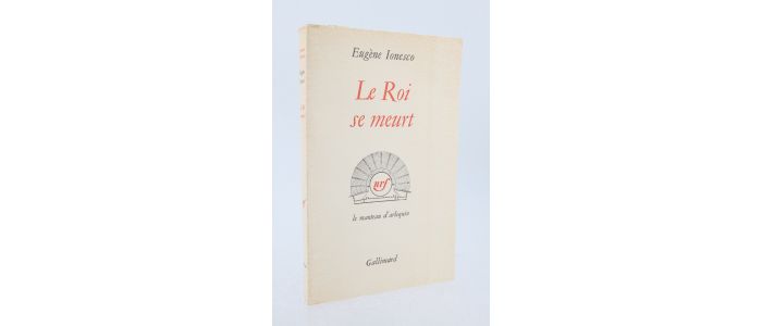 IONESCO : Le roi se meurt - First edition - Edition-Originale.com