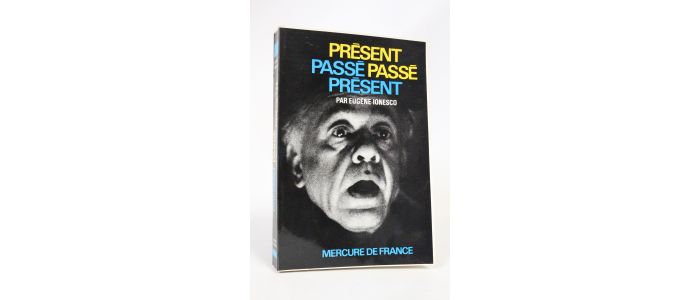 IONESCO : Présent passé - passé présent - First edition - Edition-Originale.com