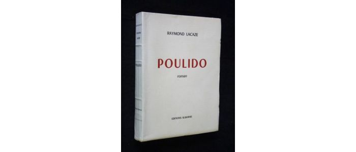 LACAZE : Poulido - First edition - Edition-Originale.com