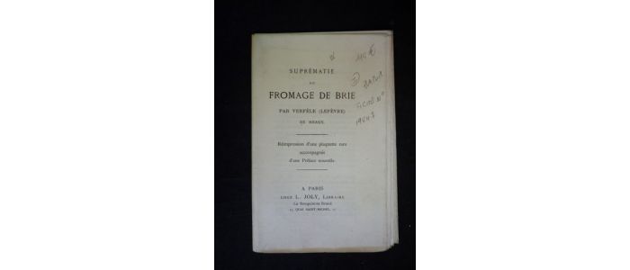 LEFEVRE : Suprématie du fromage de Brie - Prima edizione - Edition-Originale.com