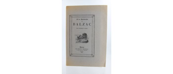 LEGER : A la Recherche de Balzac - Signed book, First edition - Edition-Originale.com