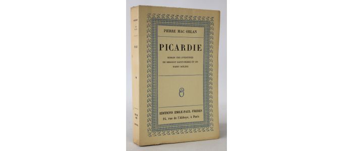 MAC ORLAN : Picardie, roman des aventures du sergent Saint-Pierre et de Babet Molina - Prima edizione - Edition-Originale.com
