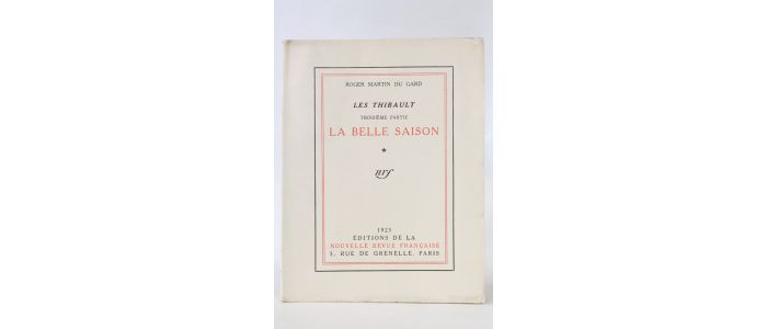 MARTIN DU GARD : Les Thibault - Troisième partie. La belle saison - First edition - Edition-Originale.com