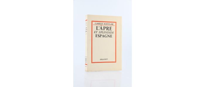 MAUCLAIR : L'âpre et spendide Espagne - Prima edizione - Edition-Originale.com