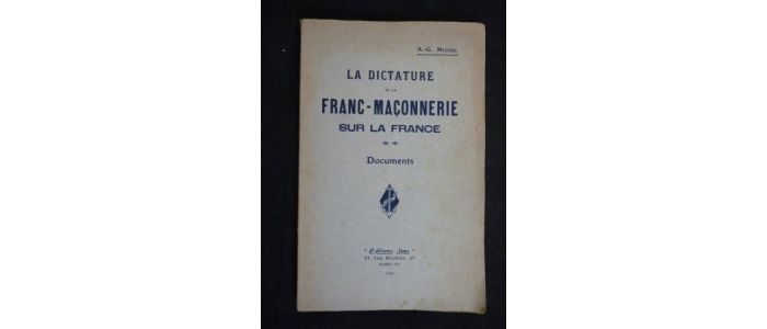 MICHEL : La dictature de la Franc-Maçonnerie sur la France - Edition Originale - Edition-Originale.com