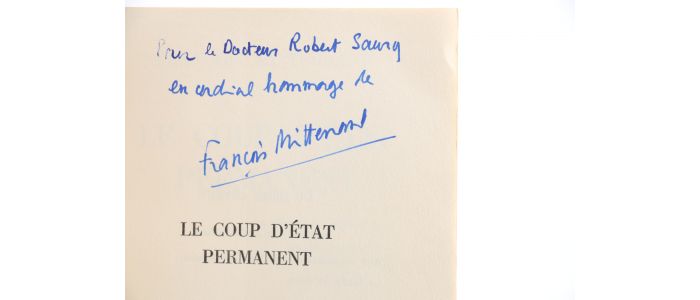 MITTERRAND : Le Coup d'Etat permanent - Autographe, Edition Originale - Edition-Originale.com