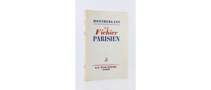 MONTHERLANT : Le Fichier parisien - Edition Originale - Edition-Originale.com