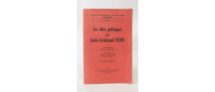 MORAND : Les idées politiques de Louis-Ferdinand Céline - Erste Ausgabe - Edition-Originale.com